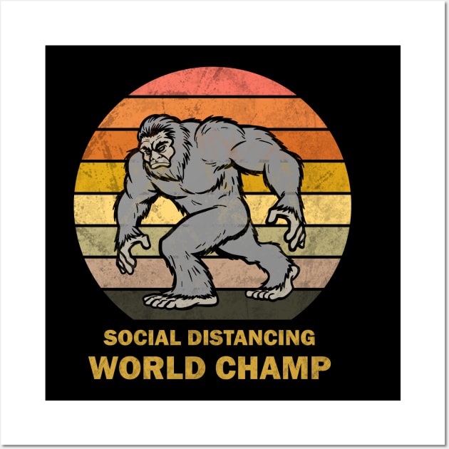 Bigfoot Social Distancing World Champ Wall Art by valentinahramov